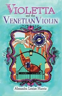 bokomslag Violetta and The Venetian Violin