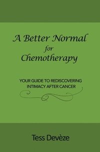 bokomslag A Better Normal for Chemotherapy