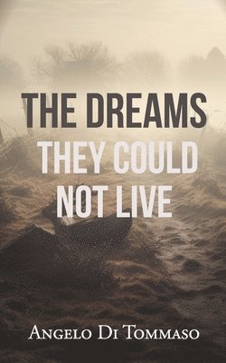 The Dreams They Could Not Live 1