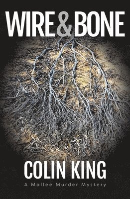 Colin King - Wire and Bone, Häftad