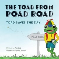bokomslag The Toad from Poad Road, Toad Saves the Day