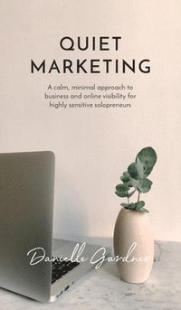 bokomslag Quiet Marketing