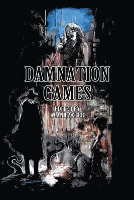 Alan Baxter - Damnation Games, Häftad