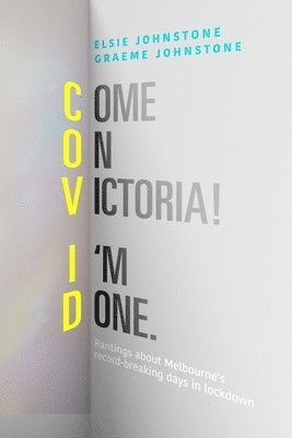 Elsie Johnstone, Graeme Johnstone - Come On Victoria! I'm Done., Häftad