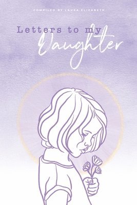 Letters To My Daughter 1