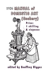 bokomslag 1926 Manual of Domestic Art (Cookery)