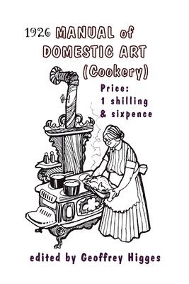 1926 Manual of Domestic Art (Cookery) 1