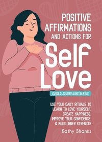 bokomslag Daily Affirmations and Actions for Self-Love