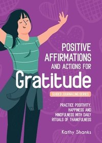 bokomslag Daily Affirmations and Actions for Gratitude