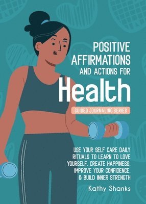 Daily Affirmations and Actions for Health 1