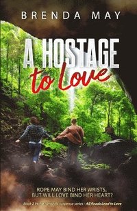 bokomslag A Hostage to Love