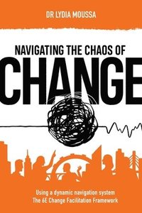 bokomslag Navigating the Chaos of Change