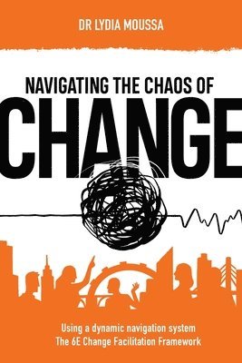 Lydia Moussa - Navigating the Chaos of Change, Häftad