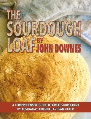 John Downes - Sourdough Loaf, Häftad