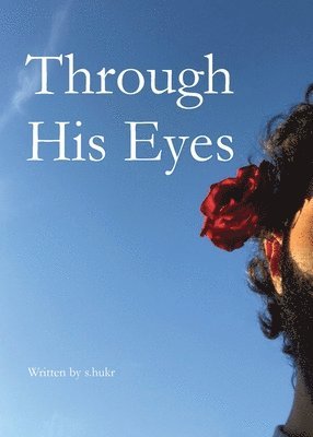 Through His Eyes 1