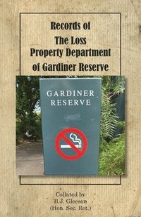bokomslag Records of The Loss Property Department of Gardiner Reserve