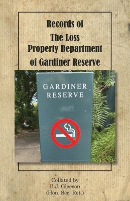 Records of The Loss Property Department of Gardiner Reserve 1