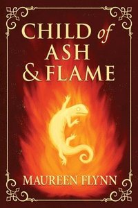 bokomslag Child of Ash and Flame