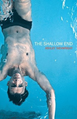 Ashley Sievwright - The Shallow End, Häftad