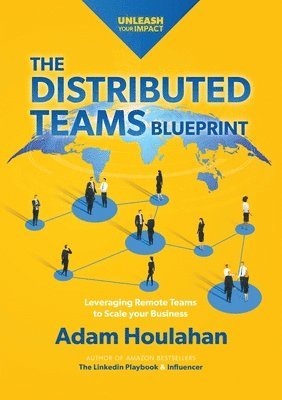 Adam Houlahan - Distributed Teams Blueprint, Häftad