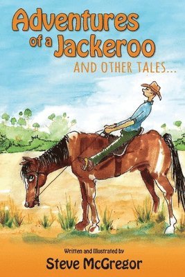 Steve McGregor - Adventures of a Jackeroo, Häftad