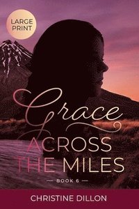 bokomslag Grace Across the Miles