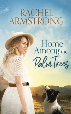 Rachel Armstrong - Home Among the Palm Trees, Häftad