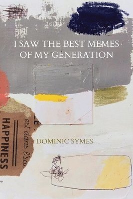 I Saw the Best Memes of My Generation 1