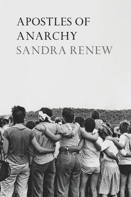 Sandra Renew - Apostles of Anarchy, Häftad