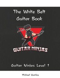 bokomslag Guitar Ninjas White Belt Book