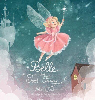 Natalie Bird - Belle the Toot Fairy, Inbunden