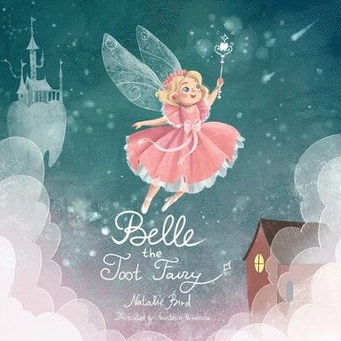 Natalie Bird - Belle the Toot Fairy, Häftad