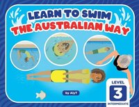 bokomslag Learn To Swim The Australian Way Level 3