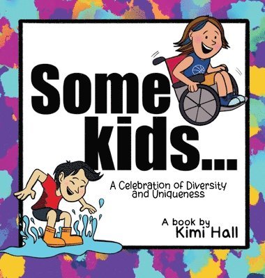 Kimi Hall - Some Kids, Inbunden