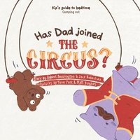 bokomslag Has Dad Joined the Circus?