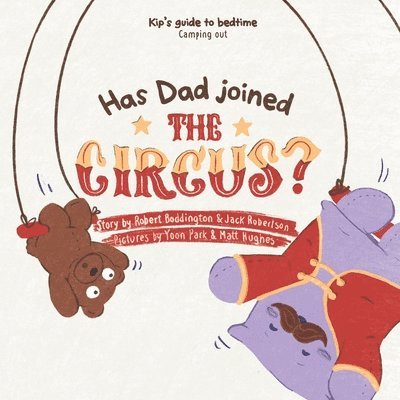 Has Dad Joined the Circus? 1