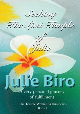 Seeking The Lost Temple of Julie 1