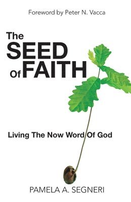 Seed Of Faith - Living The Now Word Of God 1