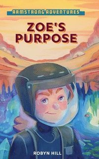 bokomslag Armstrong Adventures - Zoe's Purpose