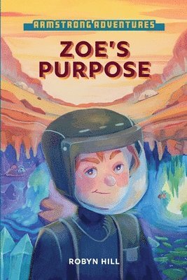 Robyn Hill - Armstrong Adventures - Zoe's Purpose, Häftad