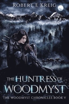 bokomslag The Huntress of Woodmyst