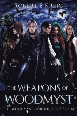 The Weapons of Woodmyst 1