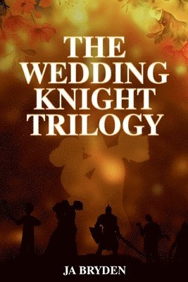 The Wedding Knight Trilogy 1