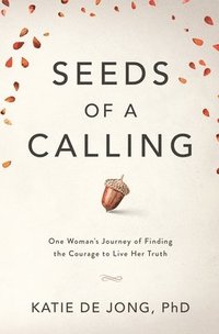 bokomslag Seeds of a Calling