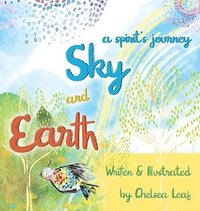 bokomslag Earth & Sky - A Spirit's Journey