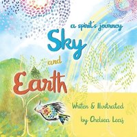bokomslag Earth & Sky - A Spirit's Journey