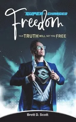 Brett D Scott - Super-Charged Freedom, Häftad. Tillgänglighet: Lägg i varukorg
