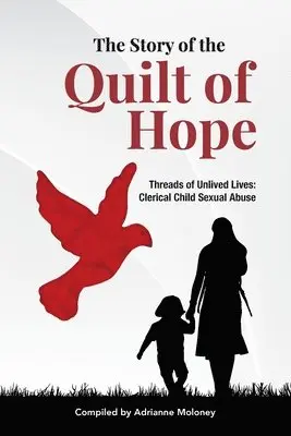 Adrianne Moloney - Story of the Quilt of Hope, Häftad. Tillgänglighet: Lägg i varukorg