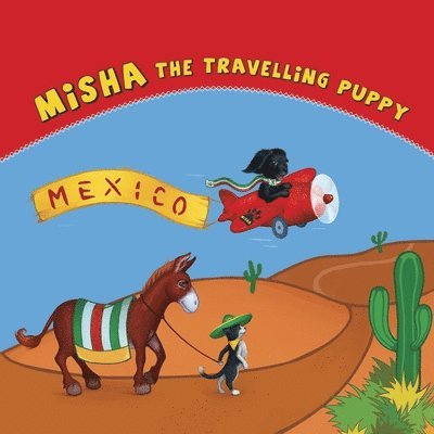 Misha The Travelling Puppy Mexico 1