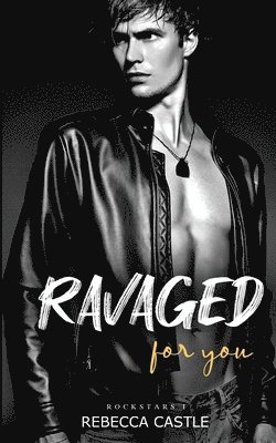 Ravaged For You